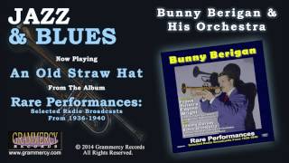 Bunny Berigan &amp; His Orchestra - An Old Straw Hat