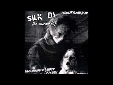DMTPODCAST015 - SILK DJ - THE MURDER DJ
