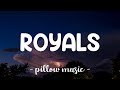 Royals - Lorde (Lyrics) 🎵
