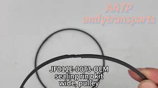JF011E-0073-AM pulley sealing ring kit 2pcs a kit OEM Automatic Transmission RE0F10A CVT JATCO AATP