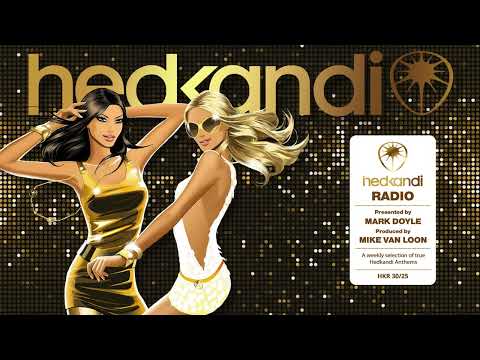 #HKR30/25 The Hedkandi Radio Show with Mark Doyle