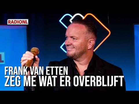 Frank van Etten - Zeg Me Wat Er Overblijft (LIVE bij RADIONL)