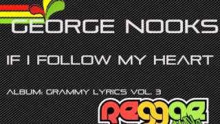 George Nooks - If I Follow My Heart