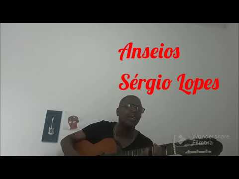 Anseios - Sérgio Lopes