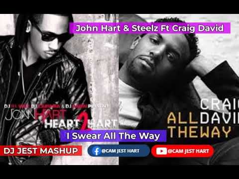 John Hart & Steelz I Swear Ft Craig David All The Way Remix