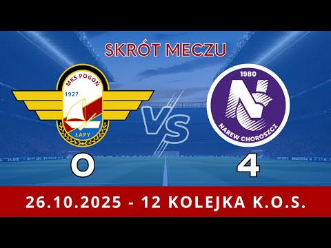 Skrót: Pogoń Łapy - Narew Choroszcz 0:4 (0:1)