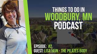 Things To Do in Woodbury Podcast Episode 2: The Pilates Body / Lisa Hein