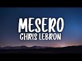 [Letra] Mesero - Chris Lebron