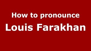 How to pronounce Louis Farakhan
