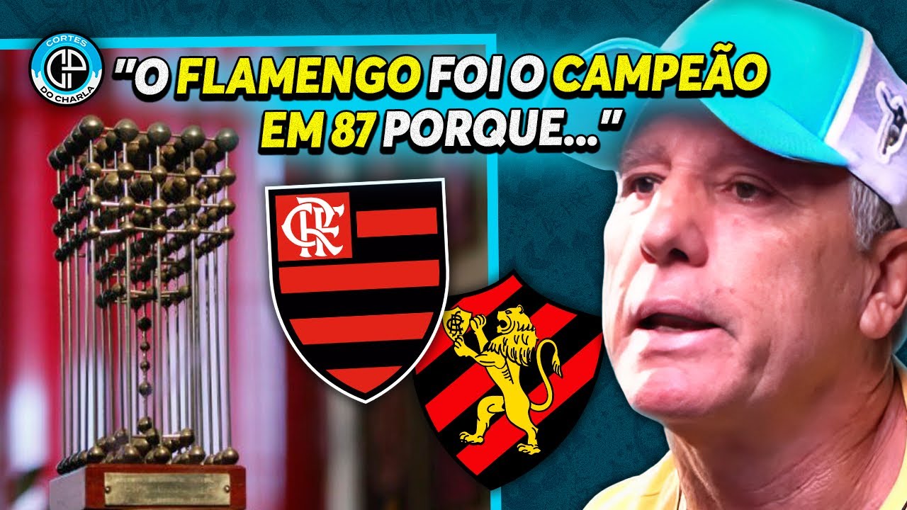 FLAMENGO OU SPORT? QUEM É O CAMPEÃO DE 1987?