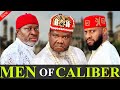 MEN OF CALIBER New Movie 1 2 Ugezu J Ugezu Yul Edochie Kanayo O Kanayo Latest 2024 Movie