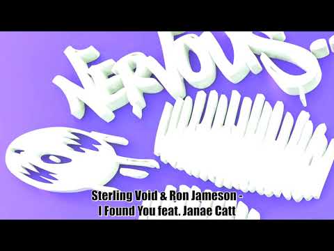 Sterling Void & Ron Jameson - I Found You feat. Janae Catt