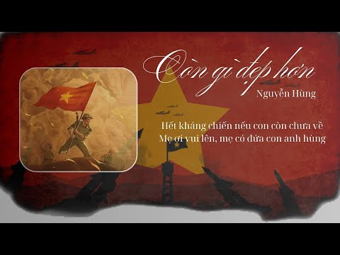 Còn gì đẹp hơn - Nguyễn Hùng | Lyrics Video