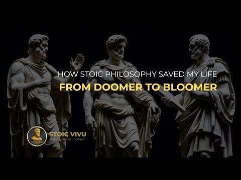 From Doomer to Bloomer: How Stoic Philosophy Saved My Life