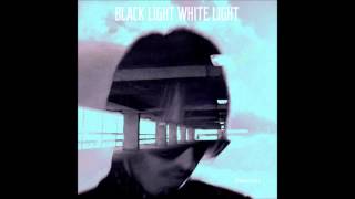 Black Light White Light - Running