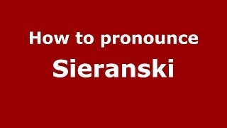 How to pronounce Sierański