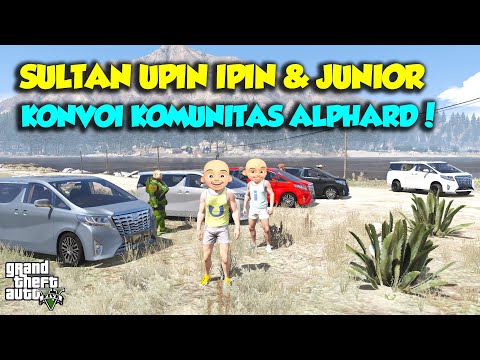 KONVOI MOBIL MEWAH ALPHARD SUPER SULTAN UPIN IPIN JUNIOR - GTA V SULTAN UPIN IPIN EPISODE SPESIAL