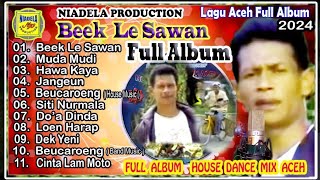 Download lagu Full Album! BEEK LE SAWAN (  Video Music )_Rusli Bola - Album House Dance Mix Aceh. mp3