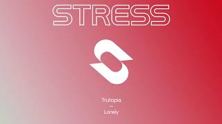 Trutopia - Lonely video
