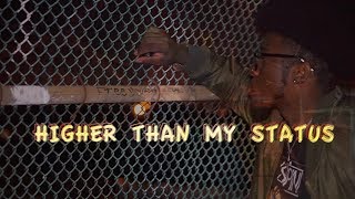 Dare House - Higher Than My Status (Music Video)
