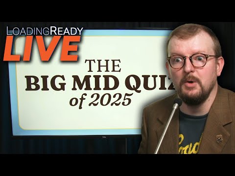 The Big Mid Quiz of 2025 || LoadingReadyLIVE Ep120