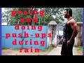 Flexing, posing and doing Push-ups in rain