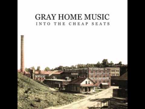 Gray Home Music - Sugar Factory  (Album: Into The Cheap Seat - 2009)
