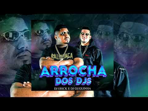 DJ Guguinha e DJ Erick - Arrocha Dos Djs ( Audio Oficial )