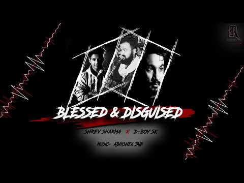 Abhishek Blessed & Disguised | Shrey Sharma Ft. D-Boy SK | Abhishek Jain | Bright Records 4U | song 2019