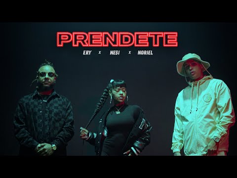 Ery X Nesi X Noriel - Préndete  (Video Oficial)