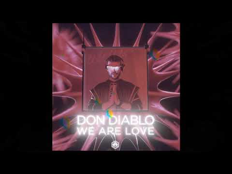 Don Diablo - We Are Love