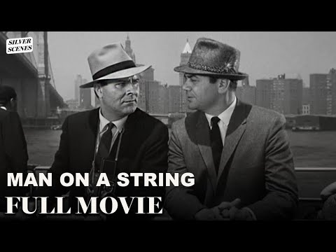 Man On A String (ft. Ernest Borgnine) | 1960 Full Movie | Silver Scenes