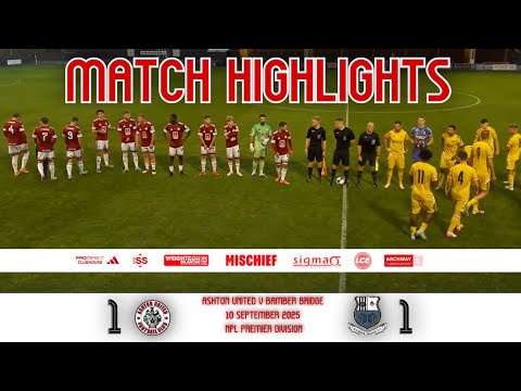 Ashton United 1-1 Bamber Bridge | Match Highlights | 09 09 2025 | NPL Premier