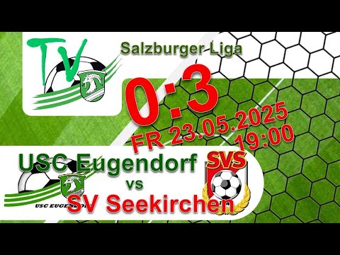 2025 05 24 USC Eugendorf vs SV Seekirchen - Salzburger Liga - Torszenen