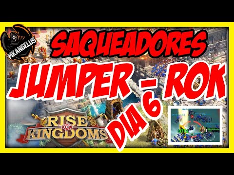 RISE OF KINGDOMS JUMPER DIA 6 - MATANDO SAQUEADORES