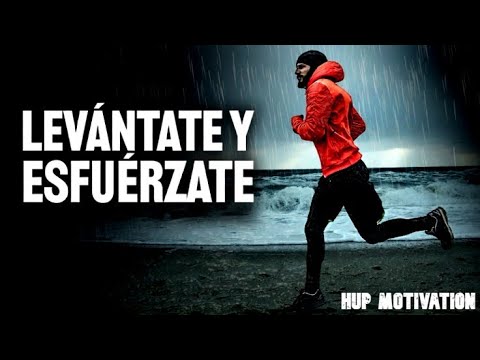 MENTALIDAD "LEVÁNTATE Y ESFUÉRZATE" - Discurso de motivación