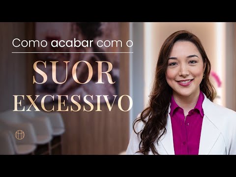 Como controlar o SUOR EXCESSIVO e quais os MELHORES TRATAMENTOS