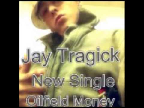 Jay Tragick/ Oilfield Money