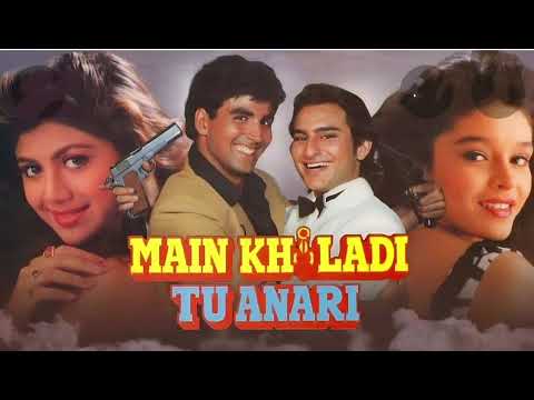 Main Khiladi Tu Anari||Mp3 Full Songs||