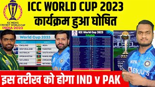 ICC World Cup 2023 Schedule, Date, Teams, Venue, Matches, Group | India Vs Pakistan Match Date