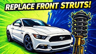 How to Replace Front Struts on a 2016 Ford Mustang #fordmustangs