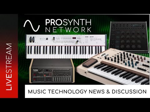Pro Synth Network LIVE! - Episode 274