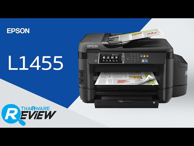   รีวิวปริ้นเตอร์ EPSON L1455 มัลติฟังก์ชั่นสี และ ถังน้ำหมึก อิงค์แท็งค์ ตอบโจทย์ความคุ้มค่า