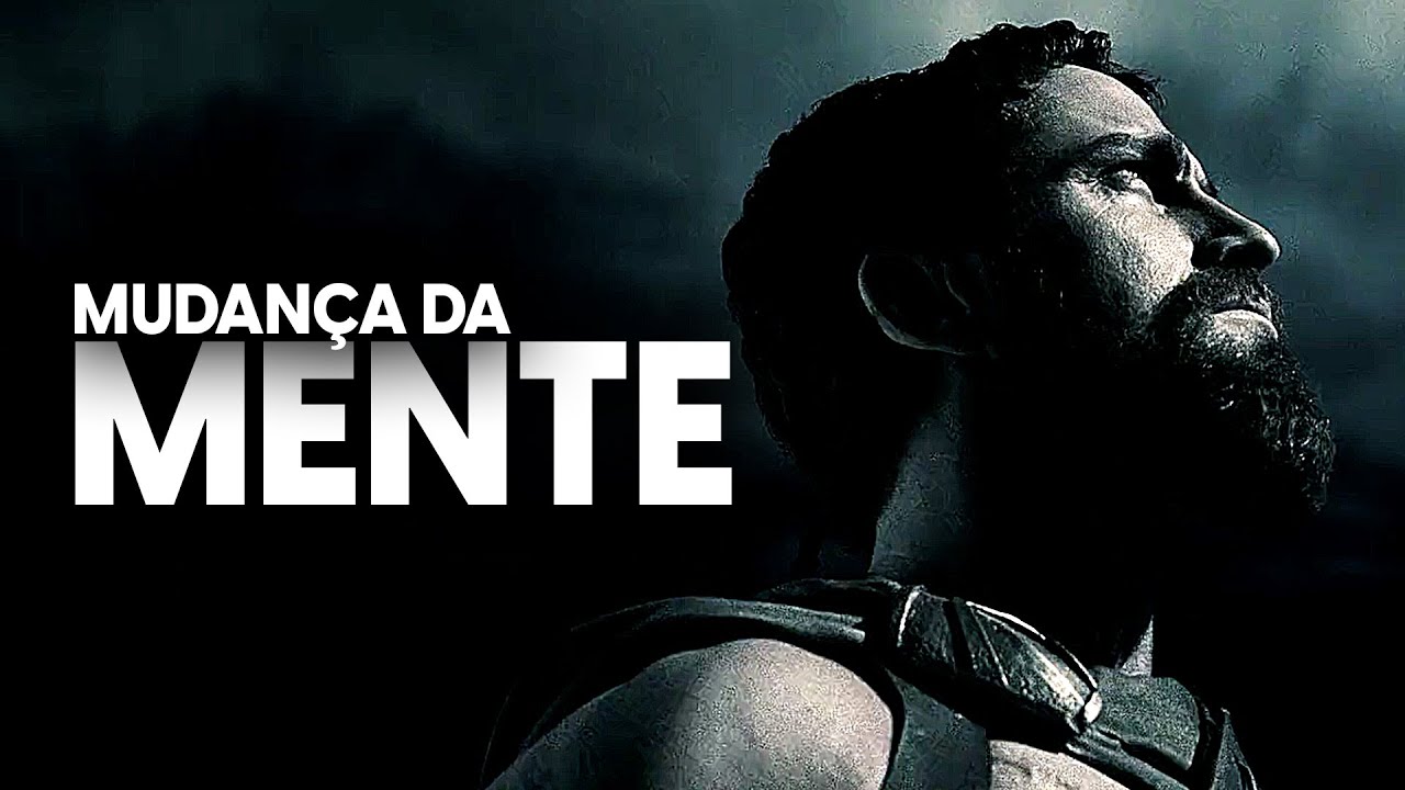 A MUDANÇA COMEÇA NA SUA MENTE [MOTIVACIONAL]