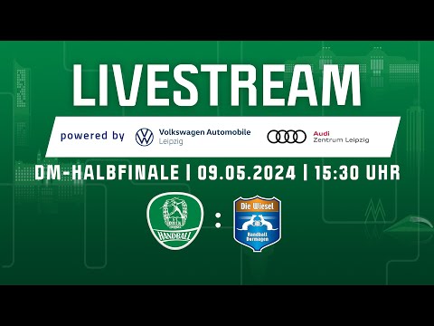 Halbfinale Deutsche Meisterschaft: SC DHfK Leipzig - Bayer Dormagen (Handball U17)