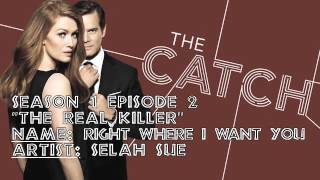 The Catch Soundtrack - "Right Where I Want You" by Selah Sue (1x02)