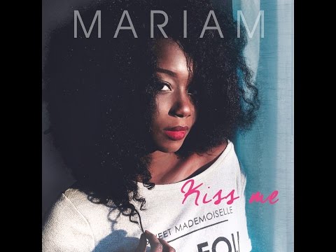 MARIAM- KISS ME (AUDIO)