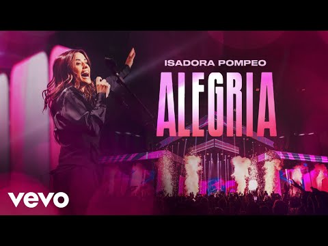 Isadora Pompeo - A Alegria (Ao Vivo)