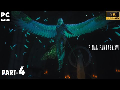 FINAL FANTASY 16 ( XVI ) Gameplay Walkthrough Part -4 FULL GAME [ 4K 60 FPS PC ] - No Commentary