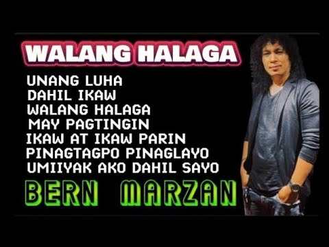 WALANG HALAGA (Album) #BernMarzan #original